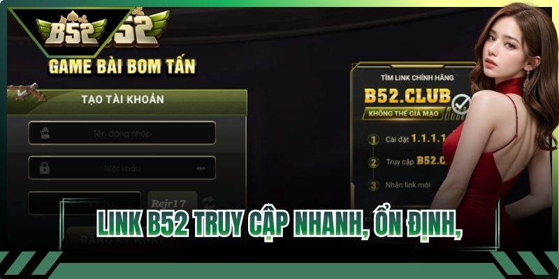 B52 Club Larges🎖️ Link Vào B52Club | Tải App Mới Nhất 6 Link B52 truy cập nhanh, ổn định, không gián đoạn