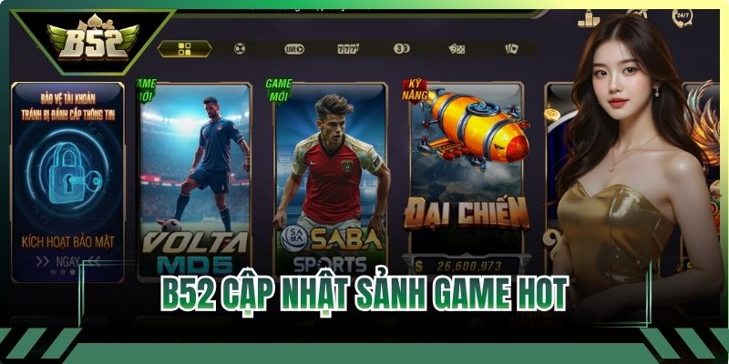 B52 Club Larges🎖️ Link Vào B52Club | Tải App Mới Nhất 7 B52 cập nhật sảnh game hot, chơi không nhàm chán