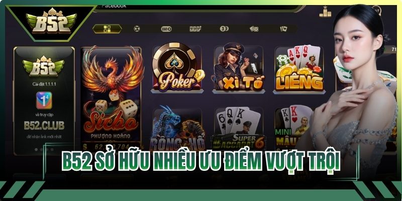 B52 Club Larges🎖️ Link Vào B52Club | Tải App Mới Nhất 9 B52 sở hữu nhiều ưu điểm vượt trội thu hút cược thủ