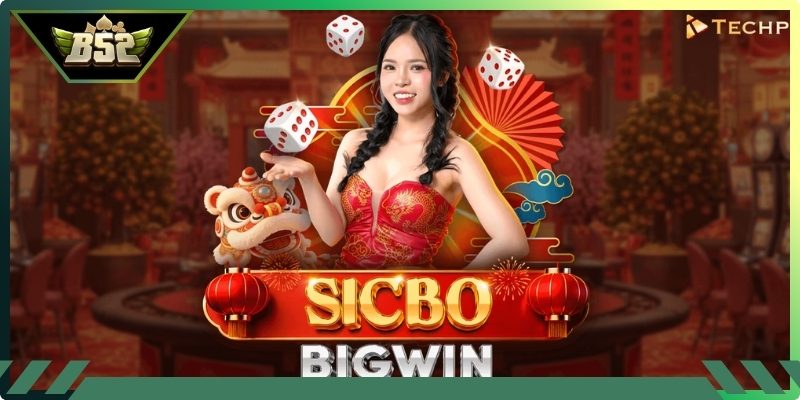 SicBo Big Win B52 – Hướng Dẫn Chơi & Kinh Nghiệm Thắng Lớn 1 Giới thiệu game SicBo Big Win